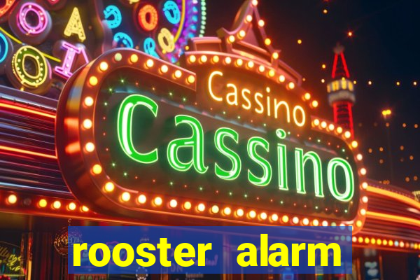 rooster alarm motorola download